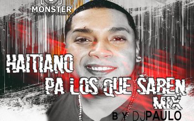 Haitiano Pa Los Que Saben Mix by @Djpaulo03_elpaulinho