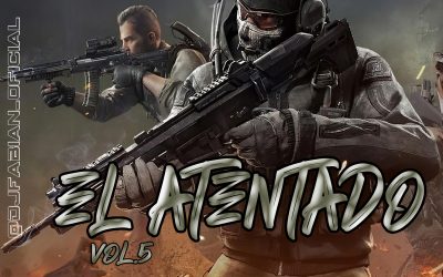 El Atentado Vol.5 By DjFabian Ft.BorrachosTeam