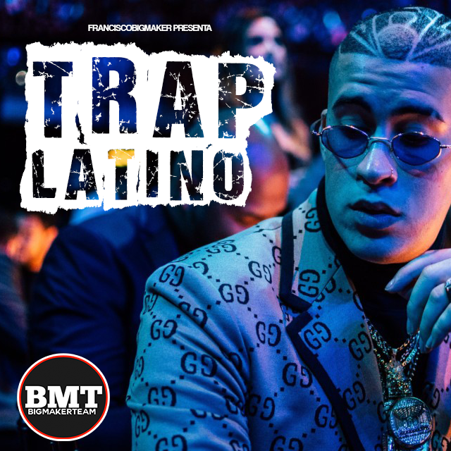 Fransisco BigMaker Presenta Trap Latino Mix