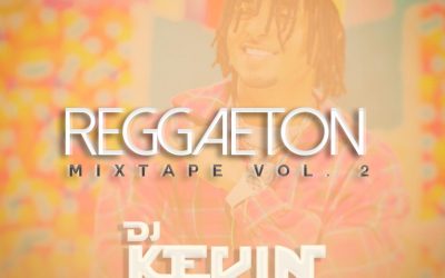 Reggaeton Mixtape Vol 2 – Dj Kevin Panamá