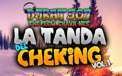 La Tanda Del CheKing Vol.1-BorrachosTeam-2020_DjBat507 TheFlowChavaNes