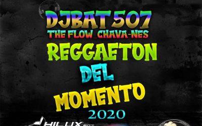 Reggaeton Del Momento-2020-BorrachosTeam-DjBat507 TheFlowChavaNes