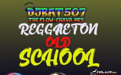 Reggaeton Old-School-2020-DjBat507 TheFlowChavaNes