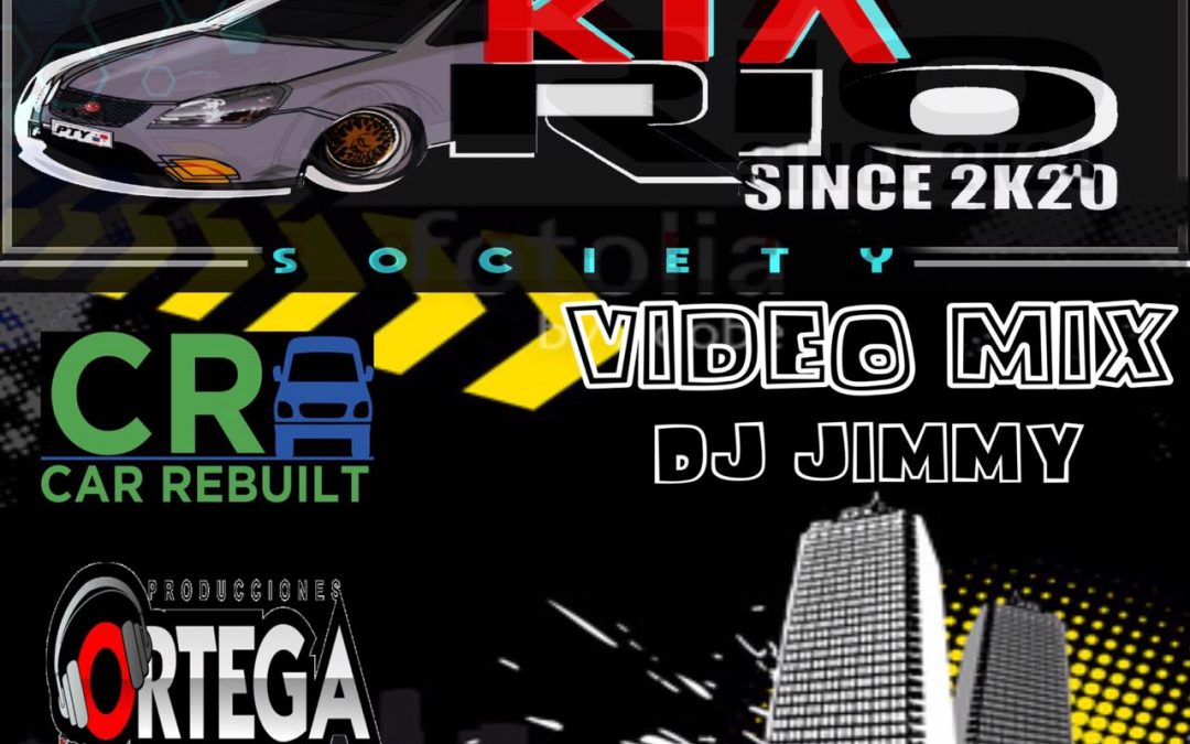 Kia Rio Society 2020 VideoMix-Dj Jimmy El Vietnamita.mp4