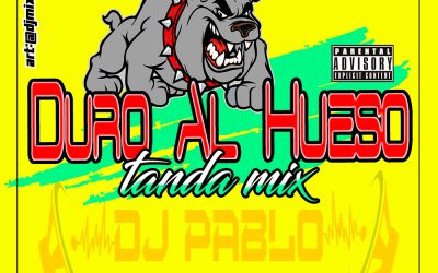 Duro Al Hueso MixTape By @djpablodelwest507