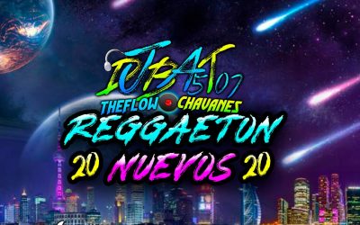 Reggaetón Nuevos-2020-@djbat507 TheFlowChavaNes