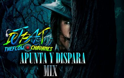 Apunta Y Dispara Mix-Dj Bat 507 TheFlowChavaNes