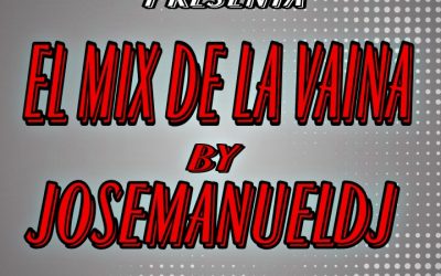 El Mix De La Vaina By José Manuel Dj