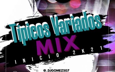 Típicos Variados Mix Inicio 2k21 By Dj Gómez 507