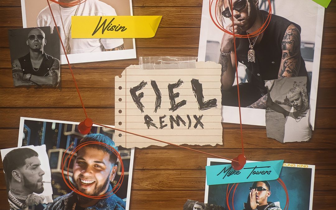 Wisin, Jhay Cortez, Anuel, Myke Towers, Los Legendarios – Fiel (Remix)