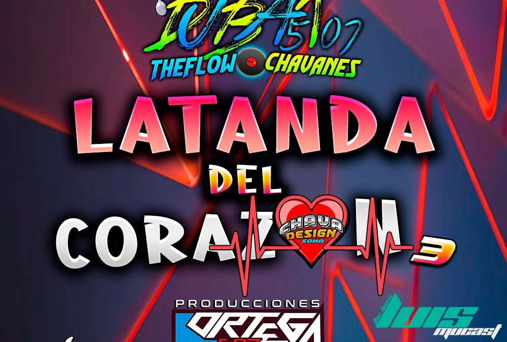 La Tanda Del Corazón Vol.3 By DjBat507 TheFlowChavaNes