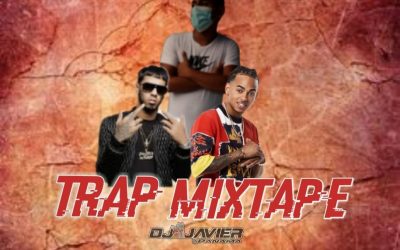 Trap MixTape By Dj Javier Panamá