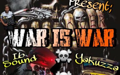 War Is War MixTape By Dj Lucho Panamá Ft El Big Yakuzza,It Sound
