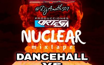 Nuclear MixTape DanceHall VS Bultron By @DjAmeth507