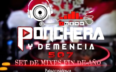 Set De Mixes Fin De Año 2K21 By Ponchera y Demencia 507