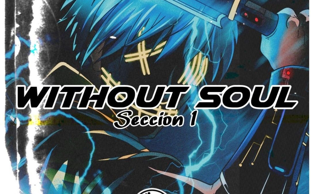 Without Soul Sección 1-@VjObed507