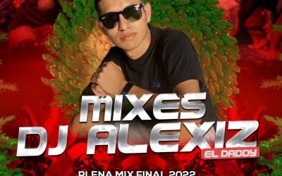 Mixes Dj Alexiz El Daddy