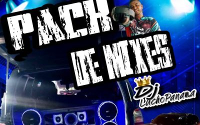 Pack De Mixes By Dj Lucho Panamá-Cheche Monarca