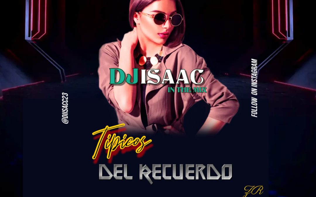 Típicos Del Recuerdo By Dj Isaac Mix