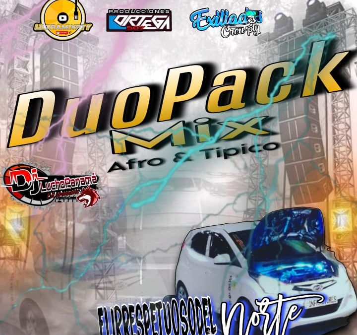 Dúo Pack Mix By Dj Lucho Panamá-Exiliados Crew Pty
