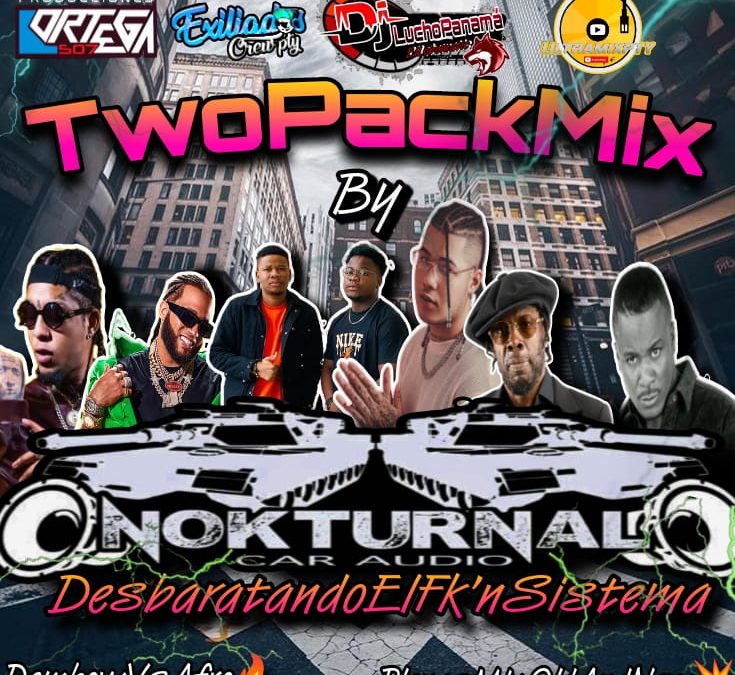 Two Pack Mix By Dj Lucho Panamá-Exiliados Crew Pty