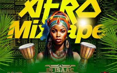 Afro MixTape By Dj Isaac In The Mix,New Generation Crew