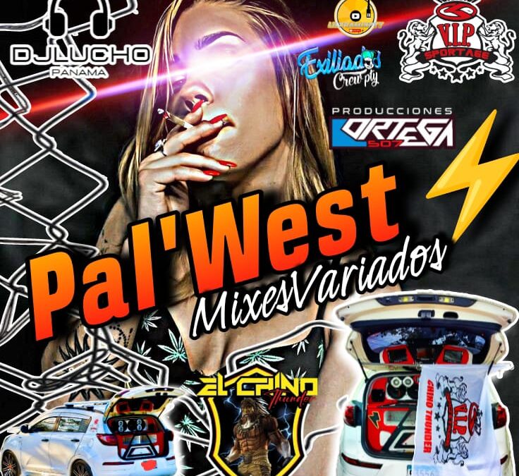 Dúo Pack Pal West By Dj Lucho Panamá-Exiliados Crew Pty