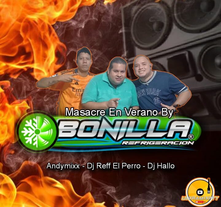 @Dj.Ref09 Ft @DjHallo507 y @DjAndymix-Masacre En Verano Mix Live