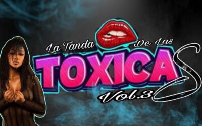 La Tanda De Las Tóxicas Vol.3 By Exiliados Crew Pty-Ultramix Pty