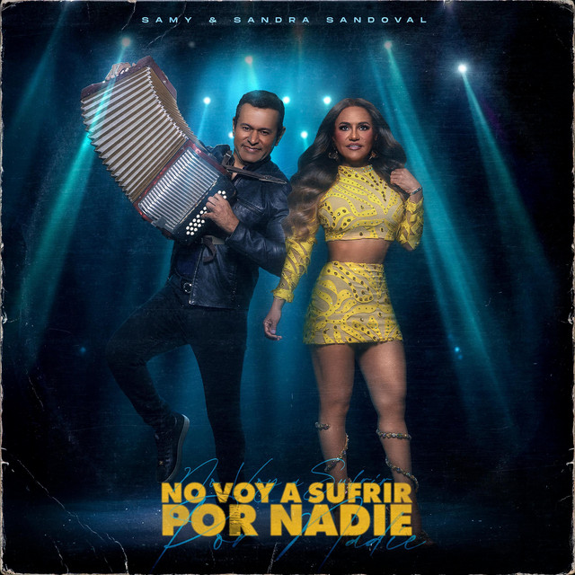 No Voy a Sufrir Por Nadie-Samy y Sandra Sandoval y El Ritmo Montañero
