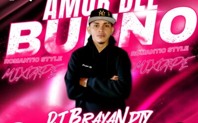 Amor Del Bueno By Dj Brayan Pty Romantic Style Mixtape-New Generation Crew Pty