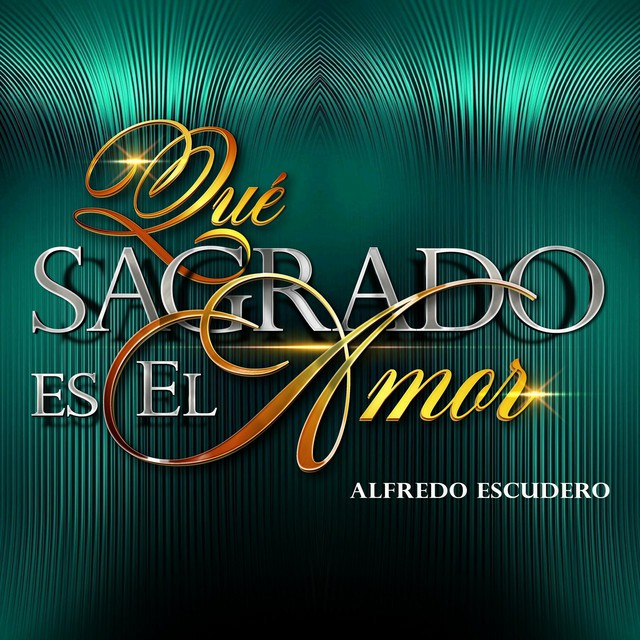 Qué Sagrado Es El Amor-Alfredo, Leonidas y Los Montañeros