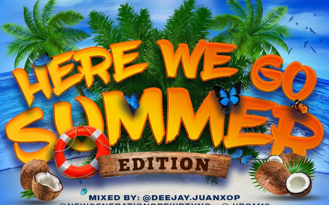 Dj Juanxop-Here We Go Summer Edition 2K26-New Generation Crew