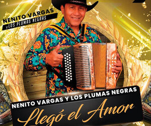Llegó El Amor-Nenito Vargas y Los Plumas Negras