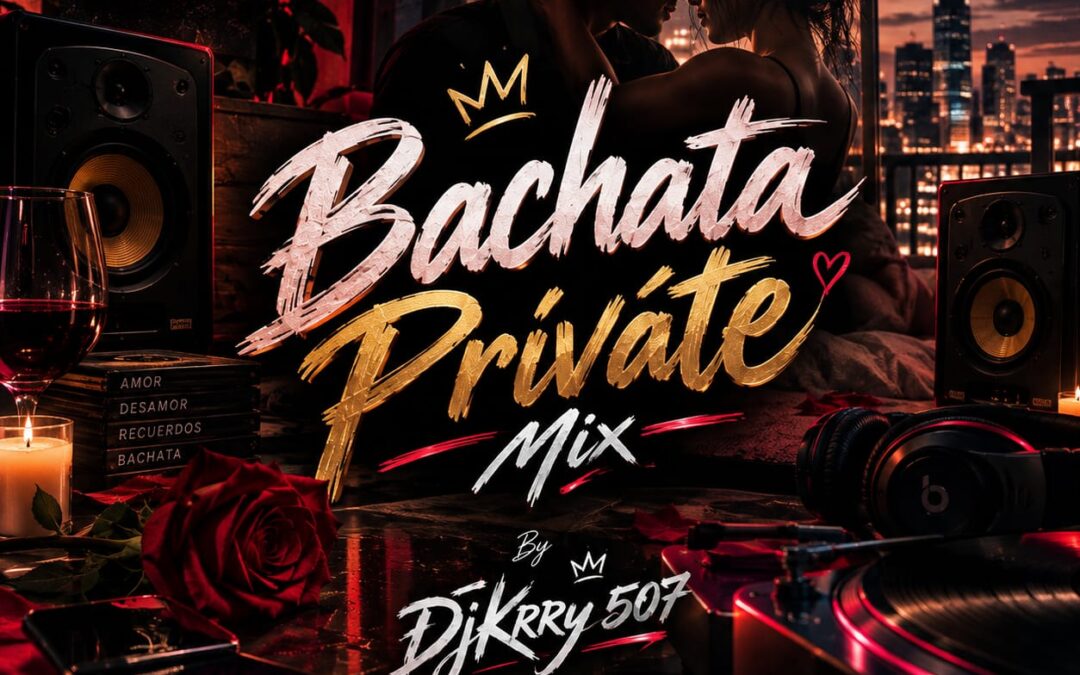 Bachatas Private Mix by DjKrry 507